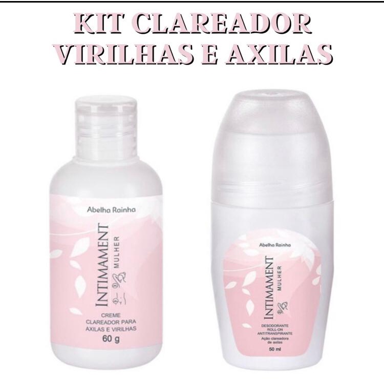 Kit Clareador Virilha e Axilas Desodorante Roll-on + Creme Clareador 60g  Abelha Rainha