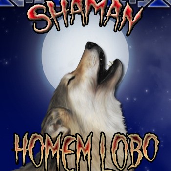 Eventos Shaman Homem Lobo