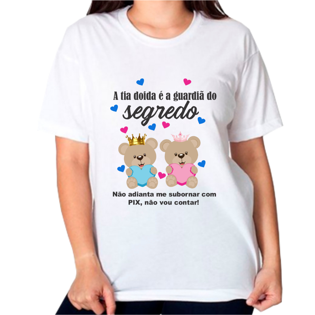 Camiseta ch revela o a tia doida a guardi do segredo ursinhos