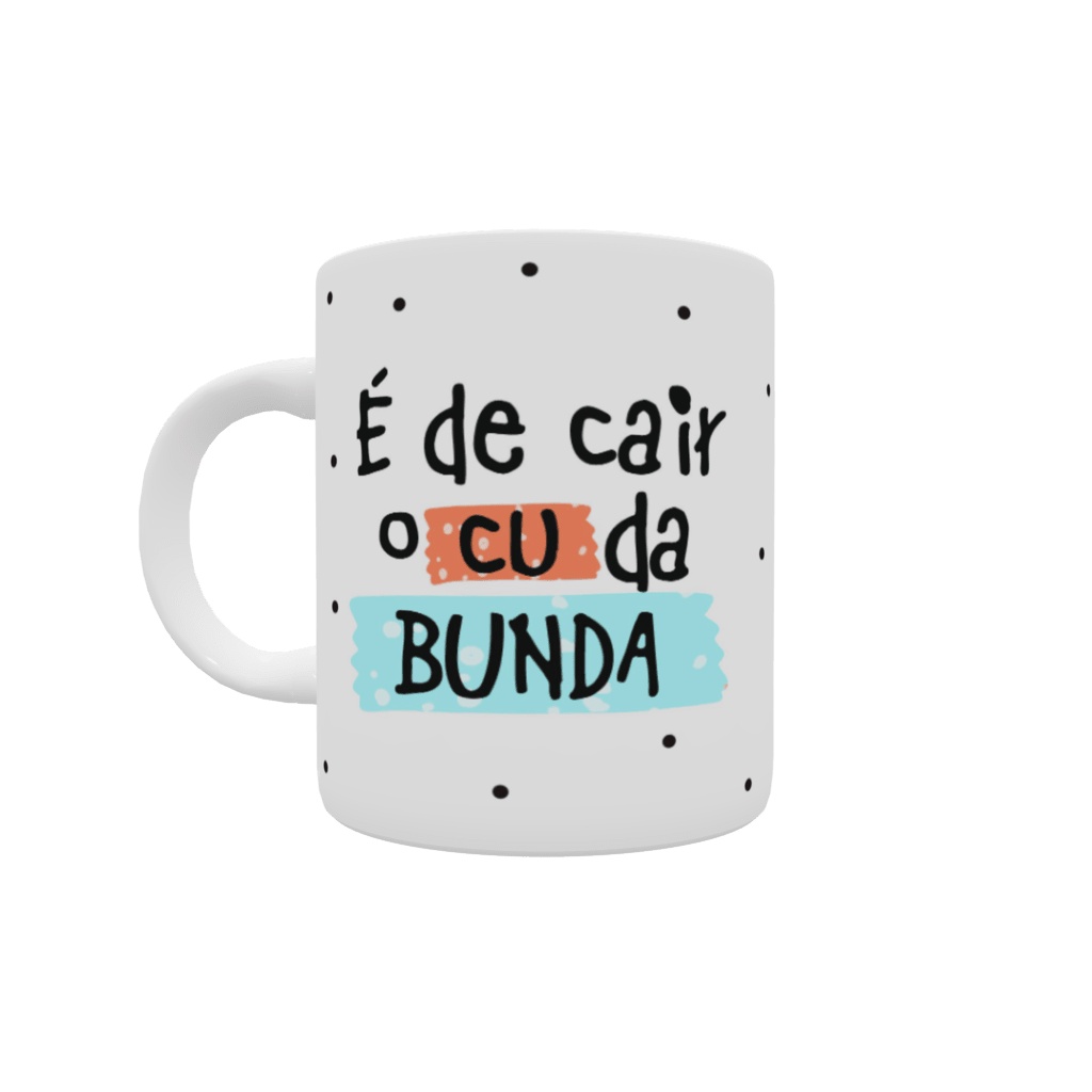 Caneca de Cerâmica Personalizada - É de cair o cu da bunda | Shopee Brasil