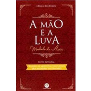 Clássicos da Literatura - A Mão e a Luva